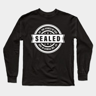 Sealed by the Power of God Long Sleeve T-Shirt